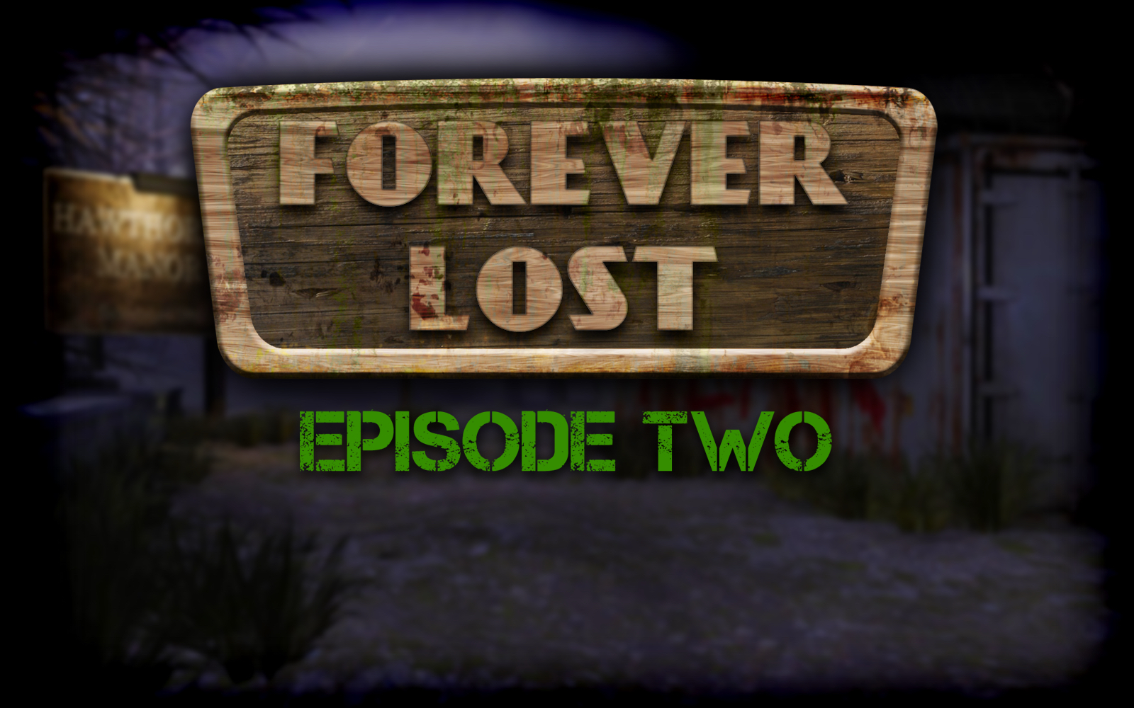 Forever Lost: Episode 2